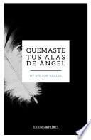 Libro de Quemaste Tus Alas De ángel