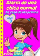 Libro de Diario De Una Chica Normal En Casa De Los Primos (libro 2)
