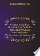 Libro de Noticias Biogr?fico Geneal?gicas De Pedro Men?ndez De Avil?s