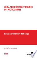 Libro de China Y El Epicentro Económico Del Pacífico Norte
