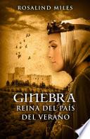 Libro de Ginebra, Reina Del País Del Verano (trilogía De Ginebra 1)