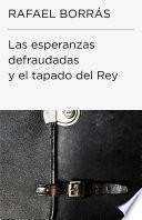Libro de Las Esperanzas Defraudadas Y El Tapado Del Rey (endebate)