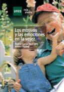 Libro de Los Motivos Y Las Emociones En La Vejez