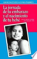 Libro de La Jornada De Tu Embarazo Y El Nacimiento De Tu Bebe