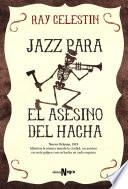 Libro de Jazz Para El Asesino Del Hacha