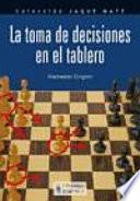 Libro de La Toma De Decisiones En El Tablero