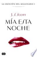 Libro de Mía Esta Noche (la Obsesión Del Millonario 1)