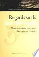Libro de Regards Sur Le Locus Horribilis : Manifestations Littéraires Des Espaces Hostiles