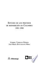 Libro de Estudio De Los Procesos De Reinserción En Colombia, 1991 1998