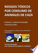 Libro de Riesgos Tóxicos Por Consumo De Animales De Caza