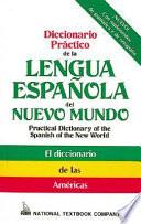 Libro de Diccionario Práctico De La Lengua Española Del Nuevo Mundo