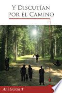 Libro de Y DiscutÍan Por El Camino