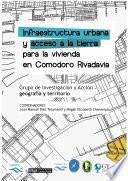 Libro de Infraestructura Urbana Y Acceso A La Tierra Para La Vivienda En Comodoro Rivadavia