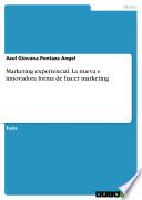 Libro de Marketing Experiencial. La Nueva E Innovadora Forma De Hacer Marketing