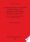 Libro de Las Importaciones De Vajilla Fina De Barniz Negro En La Cataluña Sur Y Occidental Durante El Siglo Iii Ac