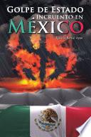 Libro de Golpe De Estado Incruento En Mxico