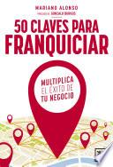 Libro de 50 Claves Para Franquiciar