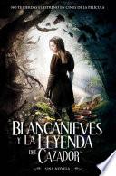 Libro de Blancanieves Y La Leyenda Del Cazador