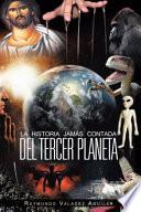 Libro de La Historia JamÁs Contada Del Tercer Planeta