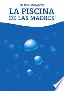 Libro de La Piscina De Las Madres
