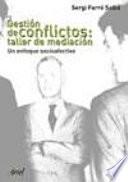 Libro de Gestión De Conflictos, Taller De Mediación