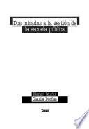 Libro de Dos Miradas A La Gestión De La Escuela Pública