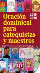 Libro de Oración Dominical Para Catequistas Y Maestros 2015 2016