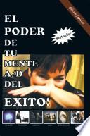 Libro de El Poder De Tu Mente A/d Del Exito!