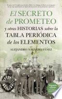 Libro de El Secreto De Prometeo Y Otras Historias Sobre La Tabla Periódica De Los Elementos