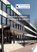 Libro de EducaciÓn Y JÓvenes En Tiempos De Cambio