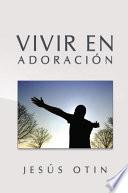 Libro de Vivir En Adoración