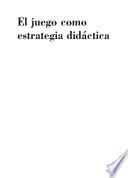 Libro de El Juego Como Estrategia Didáctica