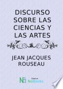 Libro de Discurso Sobre Las Ciencias Y Las Artes