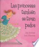 Libro de Las Princesas También Se Tiran Pedos