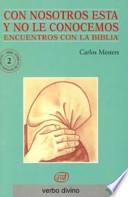 Libro de Con Nosotros Está Y No Le Conocemos