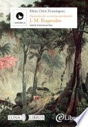 Libro de Johann Moritz Rugendas: Memorias De Un Artista Apasionado