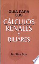 Libro de Guia Para Los Calculos Renales Y Biliares/ Guide For Kidney Stones And Bile