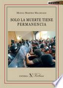 Libro de Solo La Muerte Tiene Permanencia