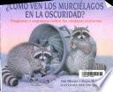 Libro de Como Ven Los Murcielagos En La Oscuridad?