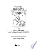 Libro de Teatro Mexicano: Escenificaciones De La Independencia (1810 1827)