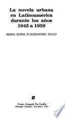 Libro de La Novela Urbana En Latinoamérica Durante Los Años 1945 A 1959