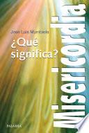 Libro de ¿qué Significa Misericordia?