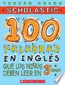 Libro de 100 Palabras En Ingles Que Los Ninos Deben Leer En 3er Grado
