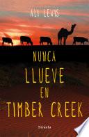 Libro de Nunca Llueve En Timber Creek