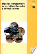 Libro de Impactos Intersectoriales De Las Politicas Forestales Y De Otros Sectores