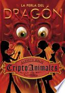 Libro de La Perla Del Dragón (criptoanimales 3)