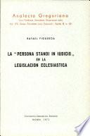Libro de La Persona Standi In Iudicio En La Legislacion Eclesiastica