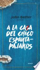 Libro de A La Casa Del Chico Espantapájaros