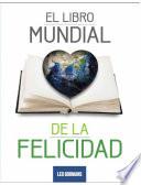 Libro de El Libro Mundial De La Felicidad