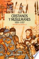 Libro de Cristianos Y Musulmanes 1031 1157